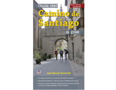 Guía del Camino de Santiago a pie - José Manuel Somavilla