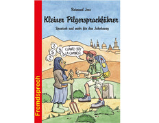 Kleiner Pilgersprachführer - Raimund Joos