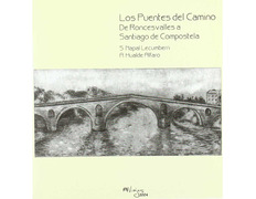 Los Puentes del Camino De Roncesvalles a Santiago de Compostela