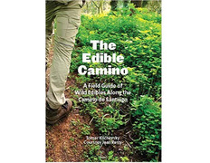 The Edible Camino - A Field Guide of Wild Edibles Along the Cami