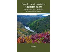 Guía del paisaje vegatal de A Ribeira Sacra. Ézaro