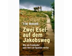 Zwei Esel auf dem Jakobsweg - Tim Moore