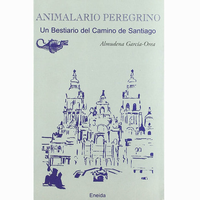 Animalaro Peregrino - Un Bestiario del Camino de Santiago