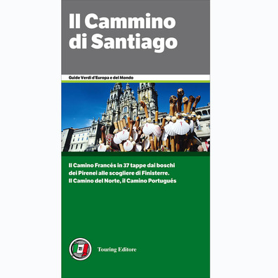 Il Camino di Santiago - Guide Verdi de Europa e del Mondo