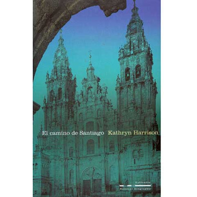 El Camino de Santiago - Kathryn Harrison