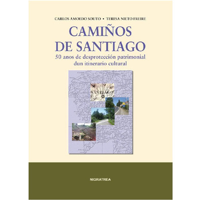 Camiños de Santiago - 50 años de desprotección