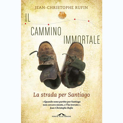 Il Cammino Immortale - Jean-Christophe Rufin