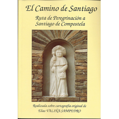 El Camino de Santiago. Ruta de Peregrinación a Santiago de Compostela.