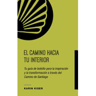 El Camino hacia tu interior- Karin Kiser