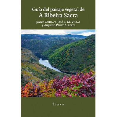 Guía del paisaje vegatal de A Ribeira Sacra. Ézaro