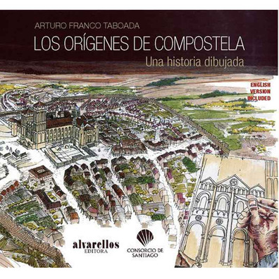 Los Orígenes de Compostela- Una historia dibujada- Arturo Franco