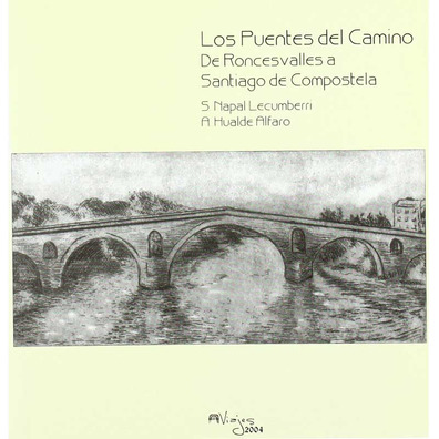 Los Puentes del Camino De Roncesvalles a Santiago de Compostela