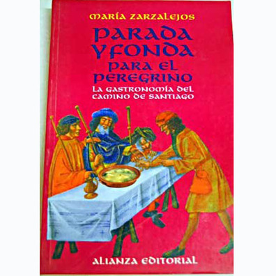 Parada y fonda para el Peregrino- La gastronomía del Camino de S