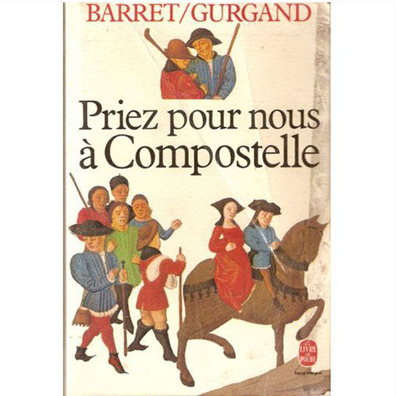 Priez pour nous a Compostelle. Barret y Gurgand