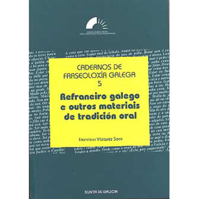 Refraneiro Galego galego e outros materiais de tradición oral.