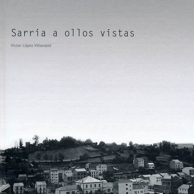 Sarria a ollos vistas. Víctor L. Villarabid