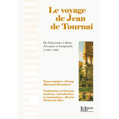 Le Voyage de Jean de Tournai- De Valenciennes a Rome