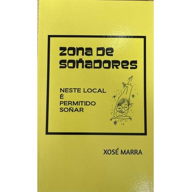 Zona de soñadores - Xosé Marra