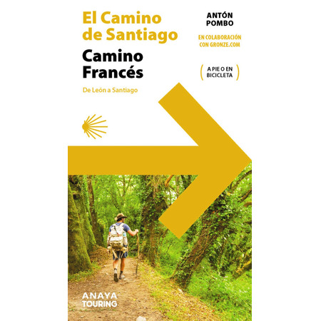 Guía el Camino Francés de Leon a Santiago - Antón Pombo