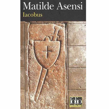 Iacobus - Matilde Asensi (French Edition)
