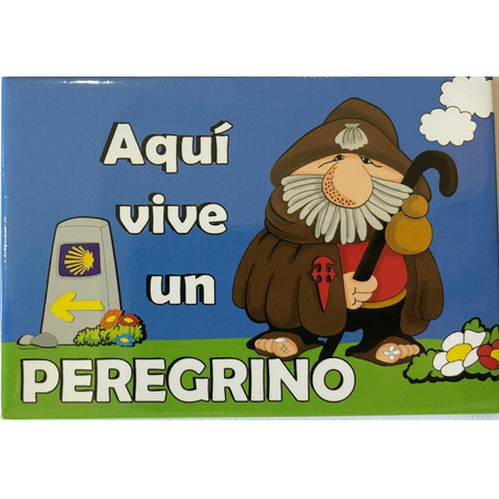 Imán chapa Aquí vive un Peregrino