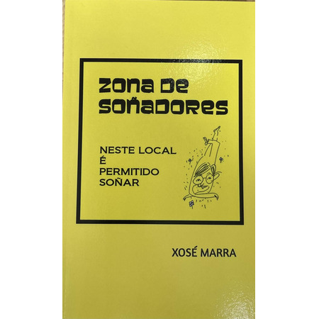Zona de soñadores - Xosé Marra