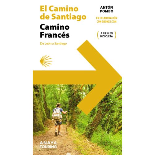 Guía el Camino Francés de Leon a Santiago - Antón Pombo