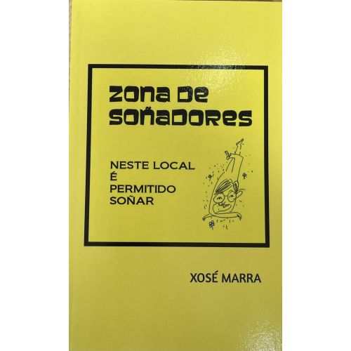 Zona de soñadores - Xosé Marra