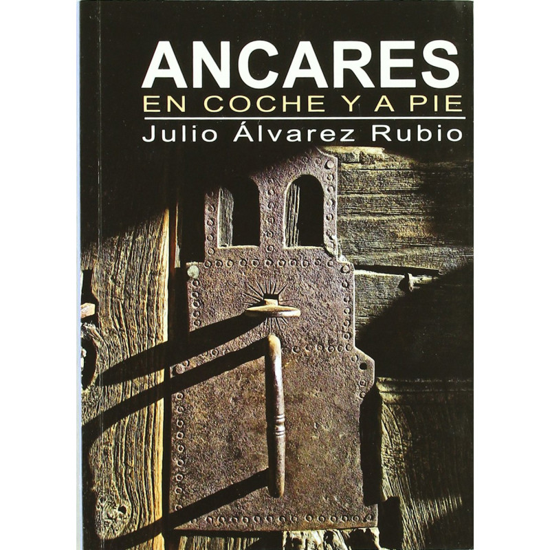 Ancares en coche y a pie - Julio Álvarez Rubio