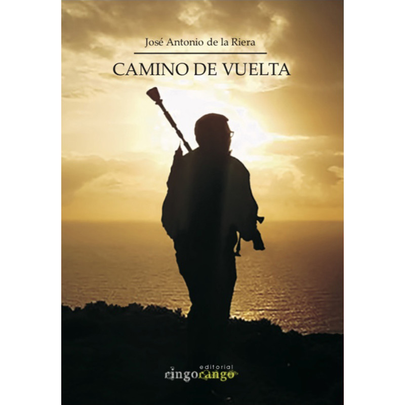 Camino de vuelta. de José Antonio de la Riera Autrán