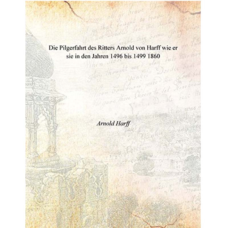 Die Pilgerfahrt des ritters -Arnold Von Harff