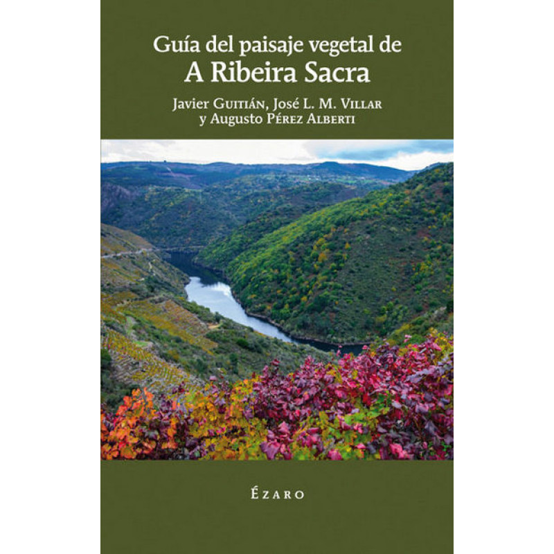 Guía del paisaje vegatal de A Ribeira Sacra. Ézaro
