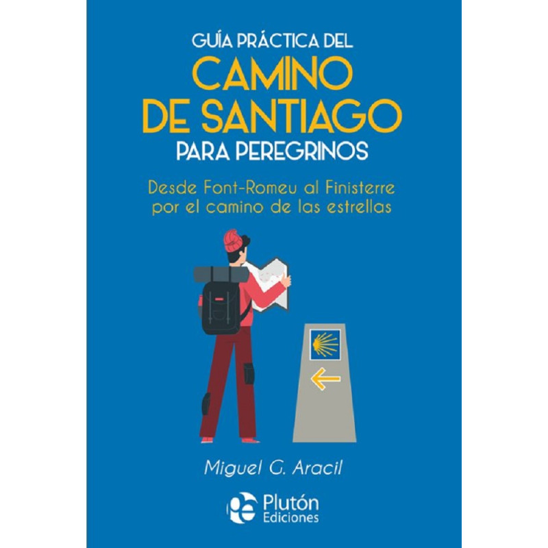 Guía Práctica Del Camino De Santiago Para Peregrinos