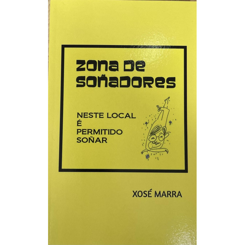 Zona de soñadores - Xosé Marra