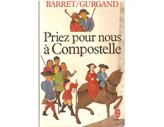 Priez pour nous a Compostelle. Barret y Gurgand
